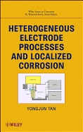 Heterogeneous Electrode Processes and Localized Corrosion