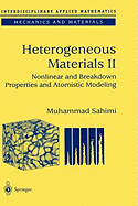 Heterogeneous Materials: Nonlinear and Breakdown Properties and Atomistic Modeling
