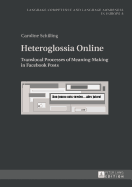 Heteroglossia Online: Translocal Processes of Meaning-Making in Facebook Posts