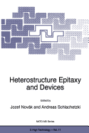 Heterostructure Epitaxy and Devices - Nov�k, Josef (Editor), and Schlachetzki, A. (Editor)