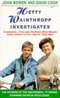 Hetty Wainthropp Investigates - Cook, David, and Bowen, John