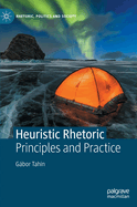 Heuristic Rhetoric: Principles and Practice