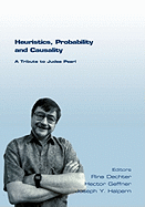 Heuristics, Probability and Causality. a Tribute to Judea Pearl