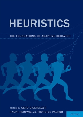 Heuristics - Gigerenzer, Gerd (Editor), and Hertwig, Ralph (Editor), and Pachur, Thorsten (Editor)