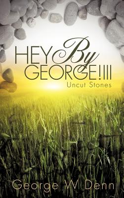 HEY By George!II - Denn, George W