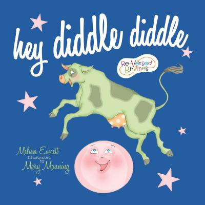 Hey Diddle Diddle - Everett, Melissa