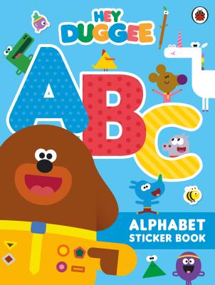 Hey Duggee: ABC: Alphabet Sticker Book - Hey Duggee