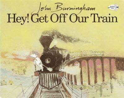 Hey! Get Off Our Train - Burningham, John