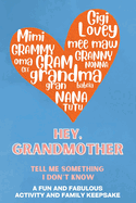 Hey, Grandmother! Tell Me Something I Don't Know