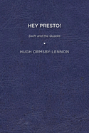 Hey Presto!: Swift and the Quacks