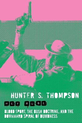 Hey Rube - Thompson, Hunter