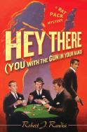 Hey There (You with the Gun in Your Hand)