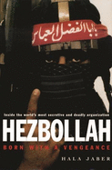 Hezbollah: Born with a Vengeance