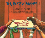 "Hi, Pizza Man!"