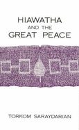 Hiawatha and the Great Peace