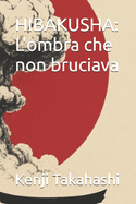 Hibakusha: L'ombra che non bruciava