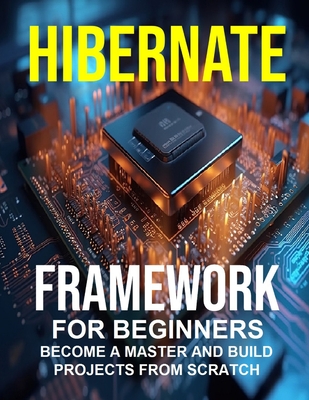 Hibernate Framework for Beginners - Kesarwani, Shikha