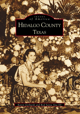 Hidalgo County - Fort, Karen Gerhardt, and Santa Ana III, Rod
