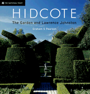 Hidcote: The Garden and Lawrence Johnston