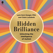 Hidden Brilliance: Unlocking the Intelligence of Autism
