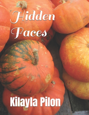 Hidden Faces - Pilon, Kilayla