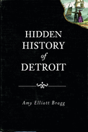 Hidden History of Detroit