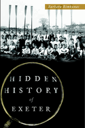 Hidden History of Exeter