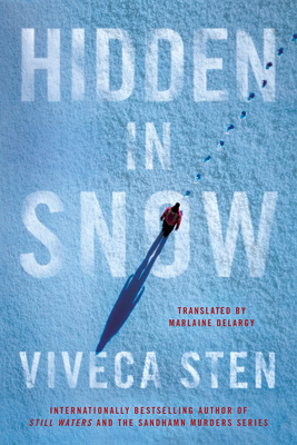 Hidden in Snow - Sten, Viveca, and Delargy, Marlaine (Translated by)