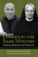 Hidden in the Same Mystery: Thomas Merton and Loretto
