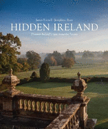 Hidden Ireland: Discover Ireland's Most Beautiful Homes