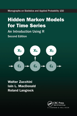 Hidden Markov Models for Time Series: An Introduction Using R, Second Edition - Zucchini, Walter, and MacDonald, Iain L, and Langrock, Roland