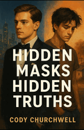 Hidden Masks: Hidden Truths