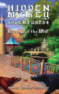 Hidden Mickey Adventures 4: Revenge of the Wolf