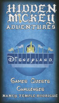 Hidden Mickey Adventures: In Disneyland - Rodrigue, Nancy Temple
