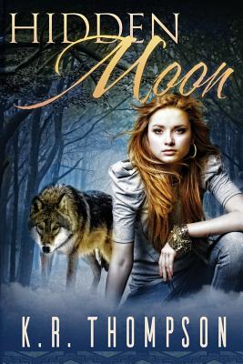Hidden Moon - Thompson, K R