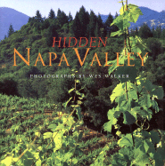 Hidden Napa Valley - Walker, Wes (Photographer), and Beren, Peter (Editor)