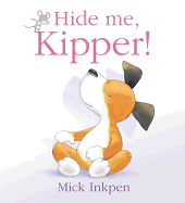 Hide Me, Kipper