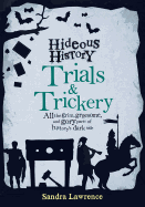 Hideous History: Trials and Trickery
