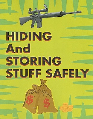 Hiding and Storing Stuff Safely - Desert Publications (Creator)