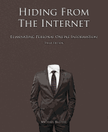 Hiding from the Internet: Eliminating Personal Online Information