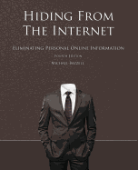 Hiding from the Internet: Eliminating Personal Online Information