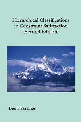 Hierarchical Classifications in Constraint Satisfaction (Second Edition) - Berthier, Denis