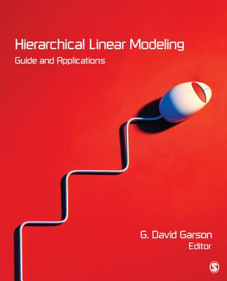 Hierarchical Linear Modeling: Guide and Applications - Garson, George David (Editor)