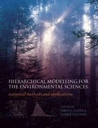 Hierarchical Modelling for the Environmental Sciences