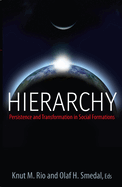 Hierarchy: Persistence and Transformation in Social Formations