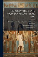Hieroglyphic Texts from Egyptian Stelae, etc.