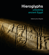 Hieroglyphs: Unlocking Ancient Egypt