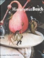 Hieronymus Bosch: The Complete Paintings and Drawings