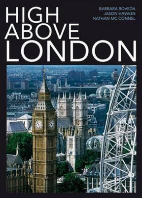 High Above London - Roveda, Barbara, and Hawkes, Jason, and Mcconnel, Nathan