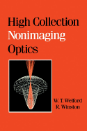 High Collection Nonimaging Optics - Welford, W T